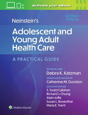 Neinstein's Adolescent and Young Adult Health Care: Un ghid practic - Neinstein's Adolescent and Young Adult Health Care: A Practical Guide