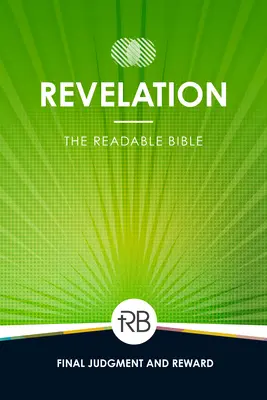 Biblia lizibilă: Apocalipsa - The Readable Bible: Revelation