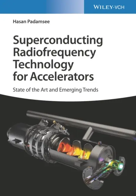 Tehnologia de radiofrecvență supraconductoare pentru acceleratoare: Stadiul actual al tehnologiei și tendințe emergente - Superconducting Radiofrequency Technology for Accelerators: State of the Art and Emerging Trends