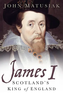 James I: Regele Scoției din Anglia - James I: Scotland's King of England