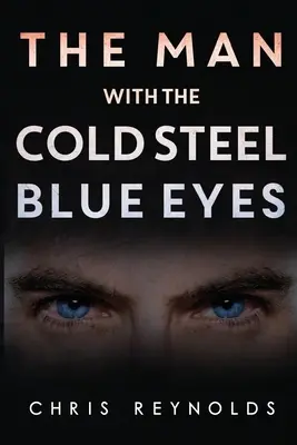 The Man With The Cold Steel Blue Eyes (Omul cu ochi albaștri de oțel rece) - The Man With The Cold Steel Blue Eyes