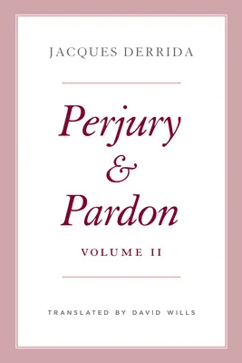 Sperjur și iertare, volumul II - Perjury and Pardon, Volume II