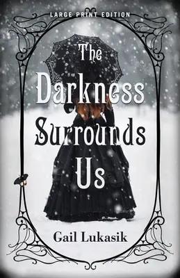 Întunericul ne înconjoară - The Darkness Surrounds Us