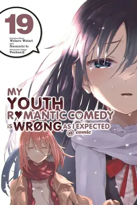 Comedia romantică a tinereții mele este greșită, așa cum mă așteptam @ Comic, Vol. 19 (Manga) - My Youth Romantic Comedy Is Wrong, as I Expected @ Comic, Vol. 19 (Manga)