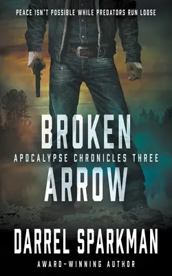 Broken Arrow: Un thriller apocaliptic - Broken Arrow: An Apocalyptic Thriller