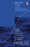 Cold Start Problem - Cum să începi și să scalezi efectele de rețea - Cold Start Problem - How to Start and Scale Network Effects