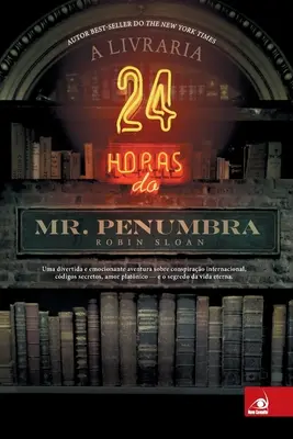 Librăria de 24 de ore a domnului Penumbra - A Livraria 24 horas do Mr. Penumbra