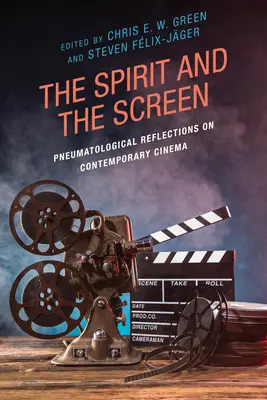 Spiritul și ecranul: Reflecții pneumatologice asupra cinematografiei contemporane - The Spirit and the Screen: Pneumatological Reflections on Contemporary Cinema