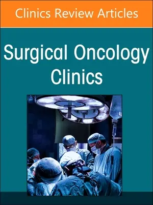 Managementul tumorilor endocrine, un număr din Surgical Oncology Clinics of North America: Volumul 32-2 - Management of Endocrine Tumors, an Issue of Surgical Oncology Clinics of North America: Volume 32-2