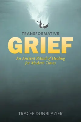 Durerea transformatoare: Un ritual antic de vindecare pentru timpurile moderne - Transformative Grief: An Ancient Ritual of Healing for Modern Times