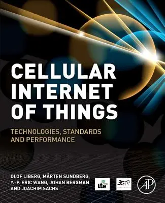Internetul celular al obiectelor: Tehnologii, standarde și performanțe - Cellular Internet of Things: Technologies, Standards, and Performance