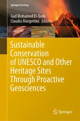 Conservarea durabilă a siturilor de patrimoniu UNESCO și a altor situri prin geoștiințe proactive - Sustainable Conservation of UNESCO and Other Heritage Sites Through Proactive Geosciences