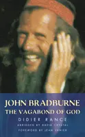 John Bradburne - Vagabondul lui Dumnezeu - John Bradburne - The Vagabond of God