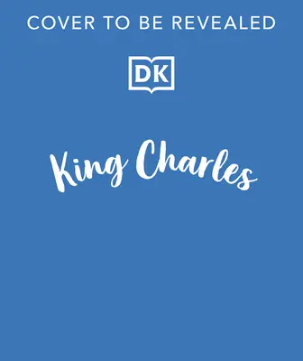 King Charles III: Celebrating His Majesty's Coronation and Reign