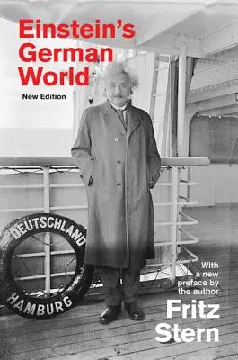 Lumea germană a lui Einstein: Ediție nouă - Einstein's German World: New Edition
