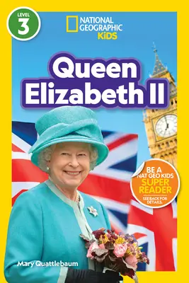 National Geographic Readers: Regina Elisabeta a II-a (L3) - National Geographic Readers: Queen Elizabeth II (L3)