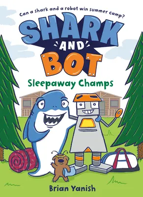 Shark and Bot #2: Sleepaway Champs: (Un roman grafic) - Shark and Bot #2: Sleepaway Champs: (A Graphic Novel)