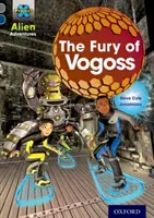 Proiectul X: Aventuri extraterestre: Bandă de cărți gri, Oxford Nivelul 14: Furia lui Vogoss - Project X Alien Adventures: Grey Book Band, Oxford Level 14: The Fury of Vogoss