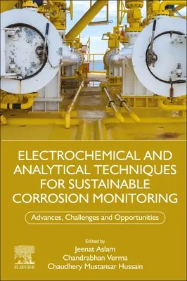 Tehnici electrochimice și analitice pentru monitorizarea durabilă a coroziunii: Progrese, provocări și oportunități - Electrochemical and Analytical Techniques for Sustainable Corrosion Monitoring: Advances, Challenges and Opportunities