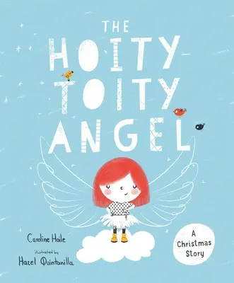 Îngerul Hoity-Toity: O poveste de Crăciun - The Hoity-Toity Angel: A Christmas Story