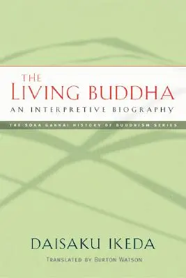 Buddha cel viu: O biografie interpretativă - The Living Buddha: An Interpretive Biography