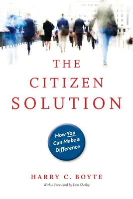 Soluția cetățeanului: Cum poți face o diferență - The Citizen Solution: How You Can Make a Difference