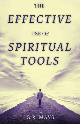 Utilizarea eficientă a instrumentelor spirituale - The Effective Use of Spiritual Tools