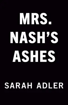 Cenușa doamnei Nash - Mrs. Nash's Ashes