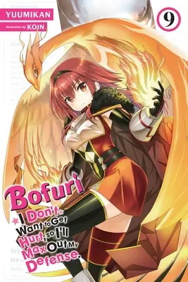 Bofuri: Nu vreau să fiu rănit, așa că îmi voi maximiza apărarea, Vol. 9 (Light Novel) - Bofuri: I Don't Want to Get Hurt, So I'll Max Out My Defense., Vol. 9 (Light Novel)
