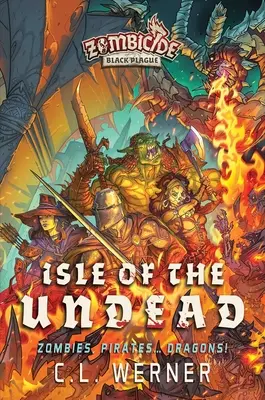 Isle of the Undead: Un roman Zombicide: Black Plague - Isle of the Undead: A Zombicide Black Plague Novel