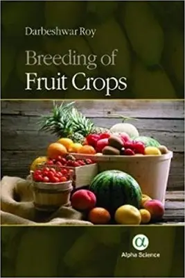Ameliorarea culturilor pomicole - Breeding of Fruit Crops