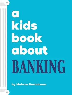 O carte pentru copii despre bănci - A Kids Book About Banking