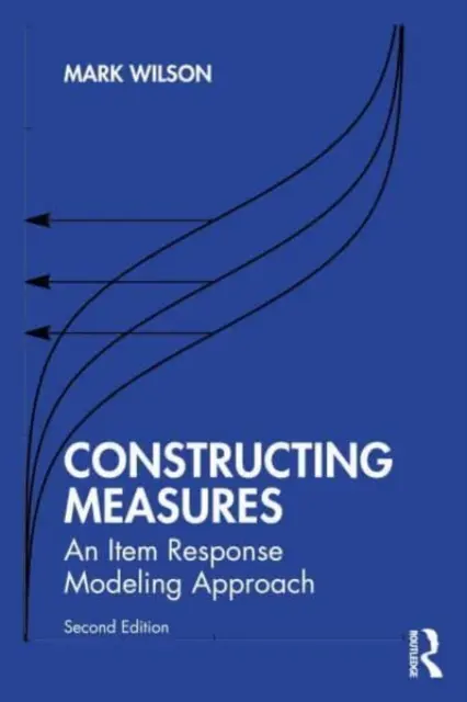Constructing Measures: O abordare de modelare a răspunsului la element - Constructing Measures: An Item Response Modeling Approach