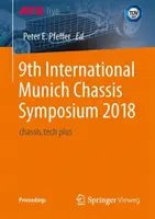 Al 9-lea Simpozion internațional privind șasiurile din München 2018: Chassis.Tech Plus - 9th International Munich Chassis Symposium 2018: Chassis.Tech Plus