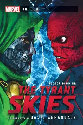 The Tyrant Skies: Un roman Marvel: Untold - The Tyrant Skies: A Marvel: Untold Novel