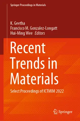 Tendințe recente în materiale: Acte selectate ale Ictmim 2022 - Recent Trends in Materials: Select Proceedings of Ictmim 2022