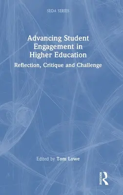 Advancing Student Engagement in Higher Education: Reflecție, critică și provocare - Advancing Student Engagement in Higher Education: Reflection, Critique and Challenge