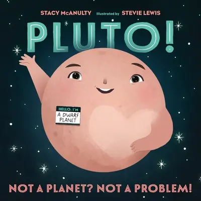 Pluto! Nu este o planetă? Nu este o problemă! - Pluto!: Not a Planet? Not a Problem!