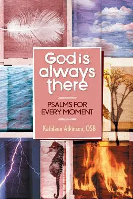 Dumnezeu este întotdeauna bun: Psalmi pentru fiecare clipă - God Is Always Good: Psalms for Every Moment