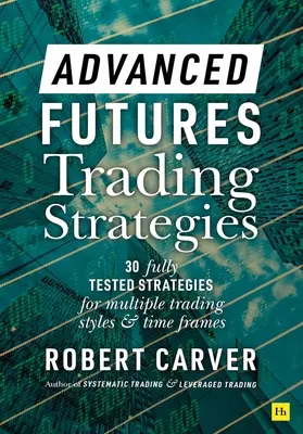 Strategii avansate de tranzacționare a contractelor futures - Advanced Futures Trading Strategies
