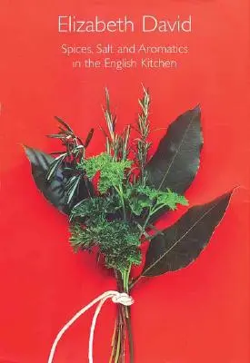 Condimente, sare și arome în bucătăria engleză - Spices, Salt and Aromatics in the English Kitchen
