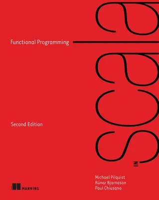 Programare funcțională în Scala, ediția a doua - Functional Programming in Scala, Second Edition