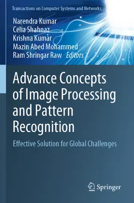 Concepte avansate de procesare a imaginilor și recunoaștere a modelelor: Soluții eficiente pentru provocările globale - Advance Concepts of Image Processing and Pattern Recognition: Effective Solution for Global Challenges
