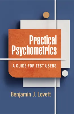 Psihometrie practică: Un ghid pentru utilizatorii de teste - Practical Psychometrics: A Guide for Test Users