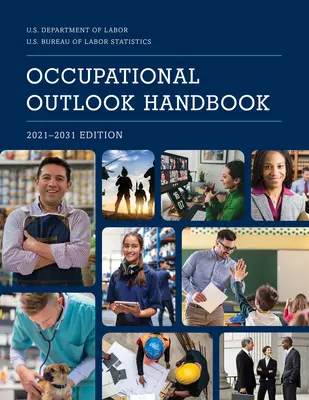 Manualul privind perspectivele ocupaționale, 2021-2031 - Occupational Outlook Handbook, 2021-2031