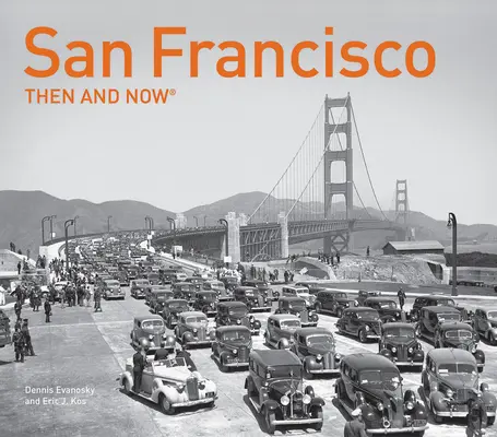 San Francisco atunci și acum(r) - San Francisco Then and Now(r)