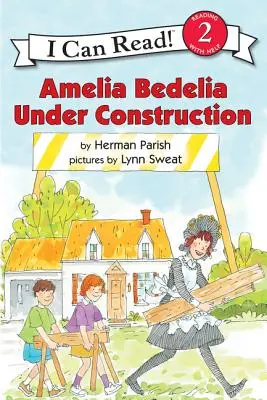 Amelia Bedelia în construcție - Amelia Bedelia Under Construction