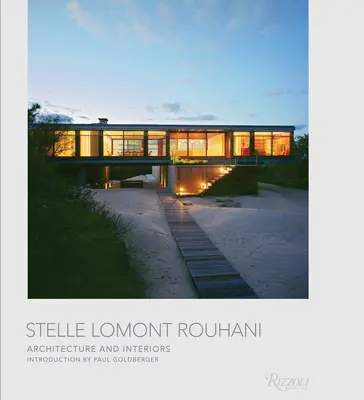 Stelle Lomont Rouhani: Arhitectură și amenajări interioare - Stelle Lomont Rouhani: Architecture and Interiors