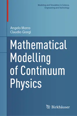 Modelarea matematică a fizicii continuumului - Mathematical Modelling of Continuum Physics