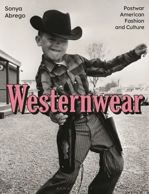 Westernwear: Moda și cultura americană postbelică - Westernwear: Postwar American Fashion and Culture